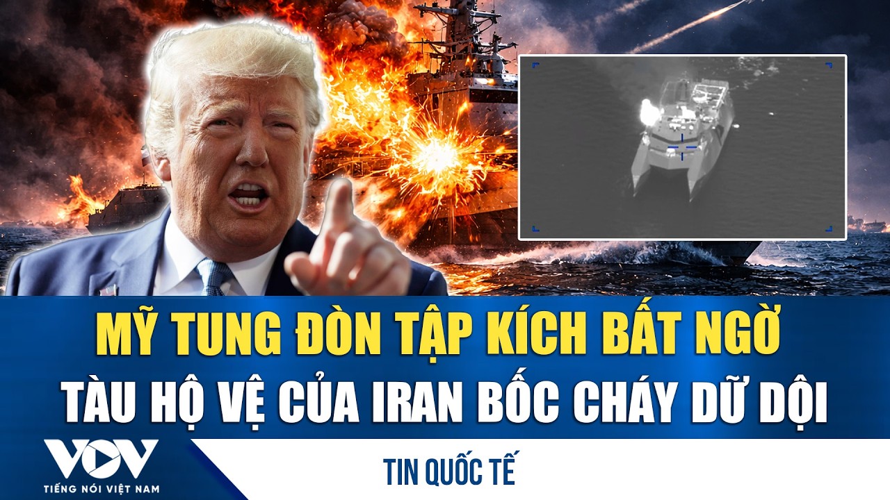 Mỹ tung đòn tập kích bất ngờ, chiến hạm Shahid Soleimani của Iran bốc cháy dữ dội | VOV