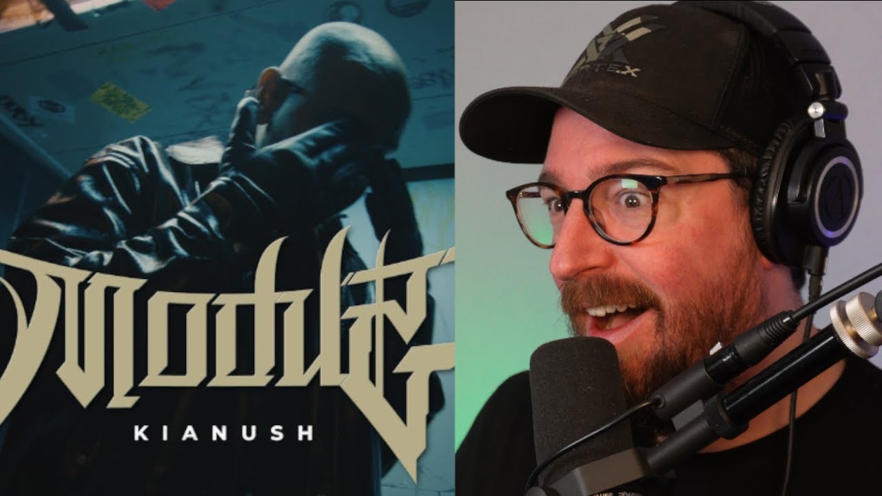 METALHEAD hört zum ERSTEN MAL KIANUSH 