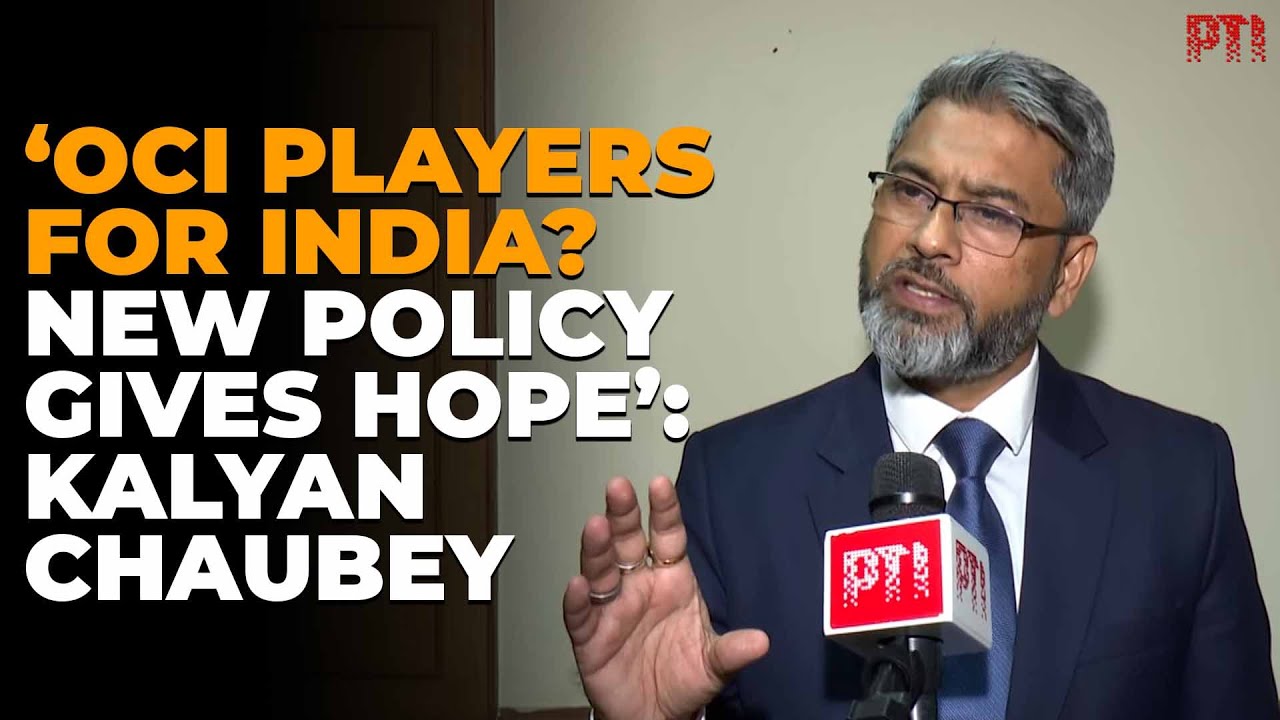 PTI Exclusive | New sports policy a ray of hope to have OCI players represent India: Kalyan Chaubey