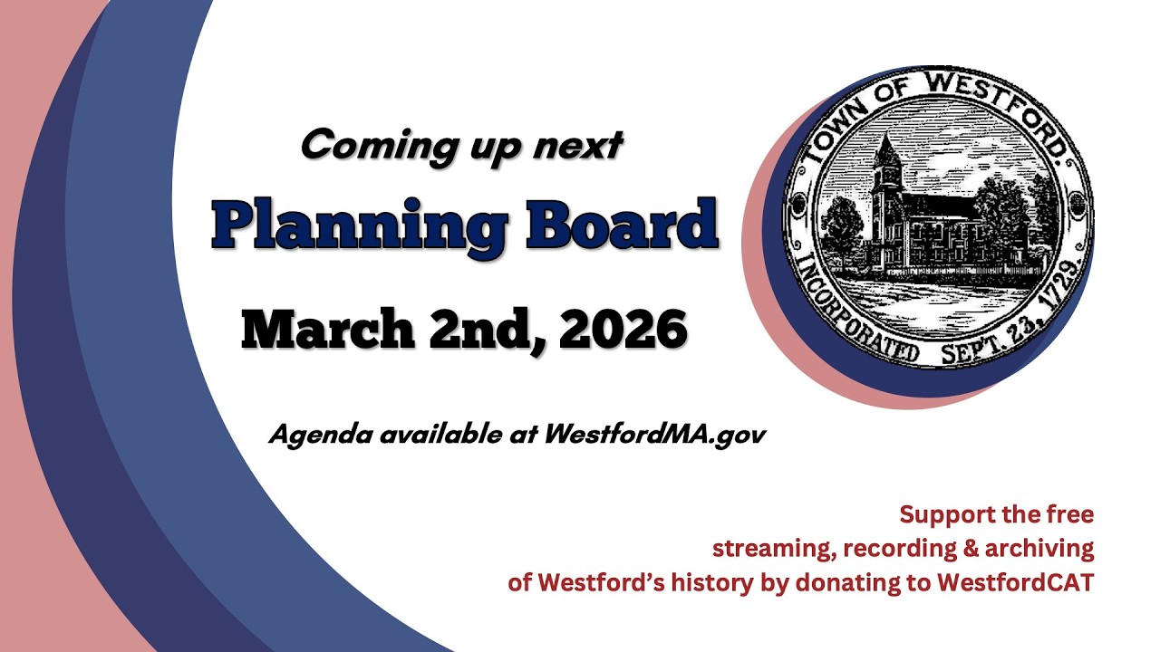 Planning Board - March 2nd, 2026 | Westford, MA