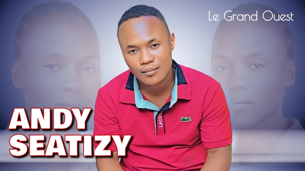 ANDY SEATIZY (zanahin)  musique wê