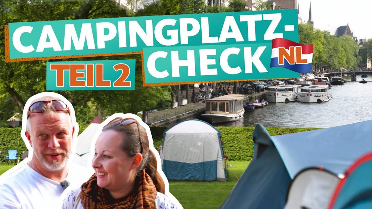Camping in Amsterdam – Campingplatz-Check in den Niederlanden (2/3) | ARD Reisen