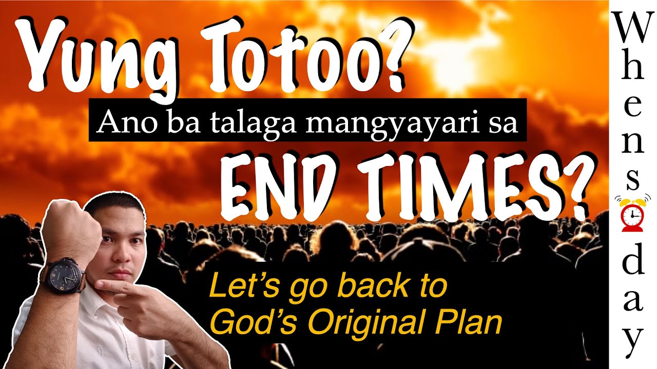 Ano ang Mangyayari sa mga Huling Araw? I The End Times Revealed in Genesis 1 [Tagalog]