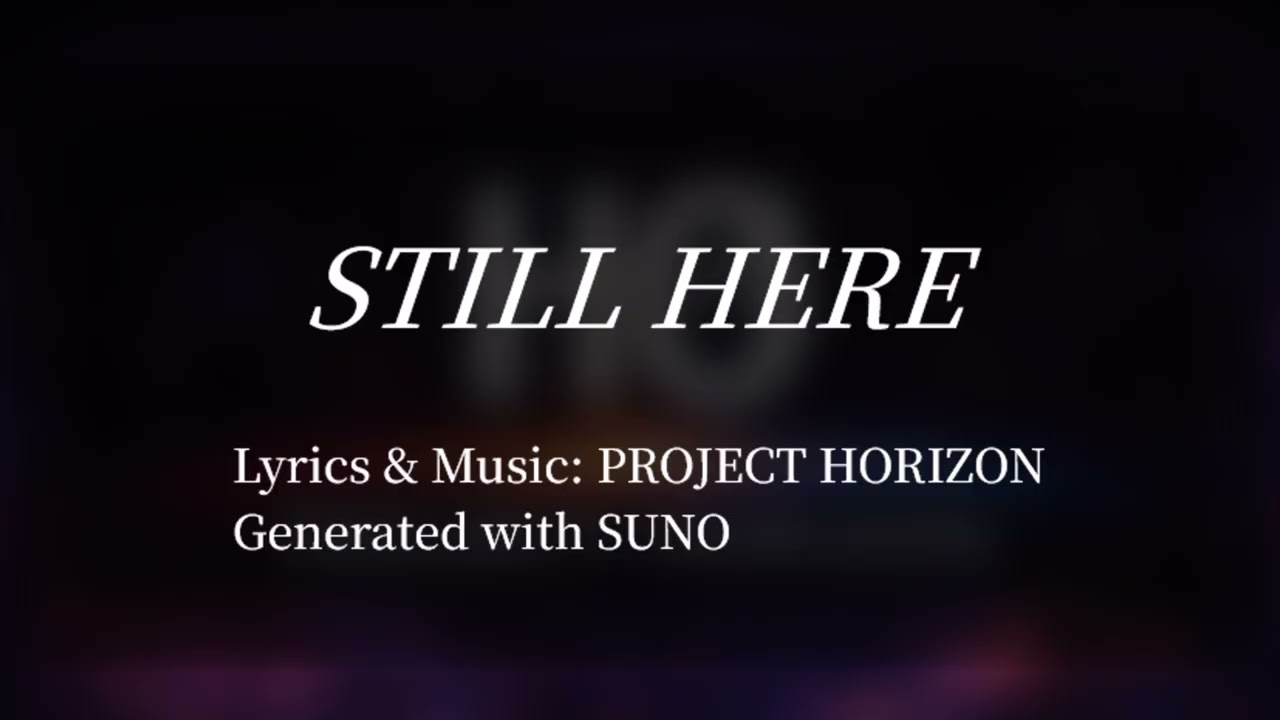 【オリジナル】STILL HERE – PROJECT HORIZON