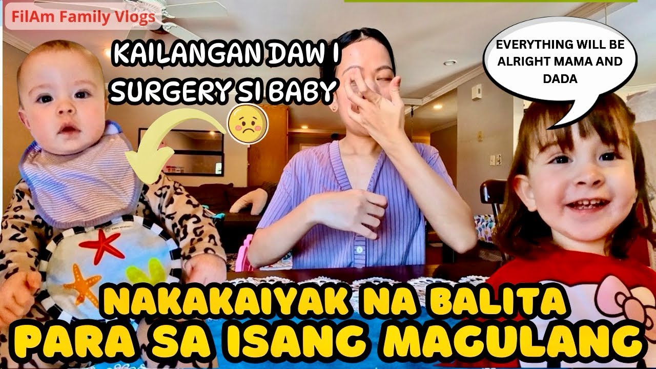 HINDI MAPIGILANG MAGING EMOSYONAL, NAKAKAIYAK BAKA MASURGERY SI BABY| Filipino-American Couple 