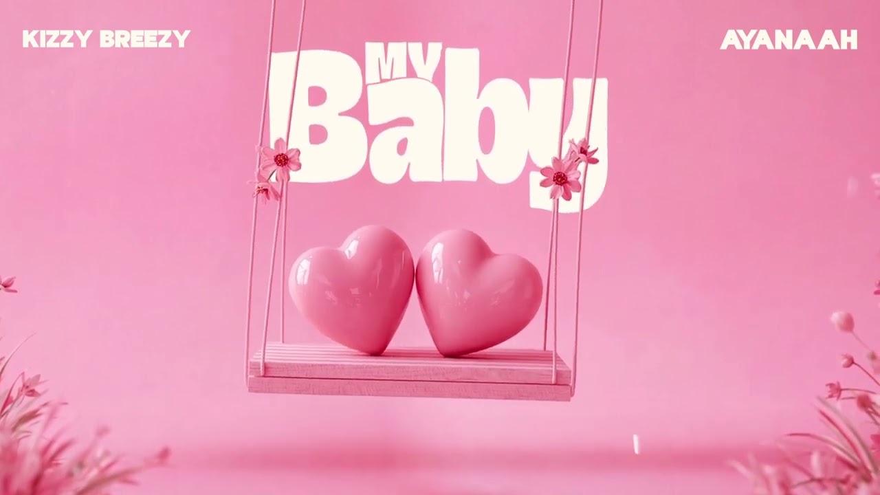 Kizzy breezy ft Ayanaah - My baby-__ (video lyrics)