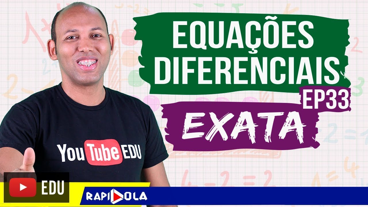 EQUAÇÃO DIFERENCIAL EP 33 🔴 EXATA ➡️ EXEMPLO 2