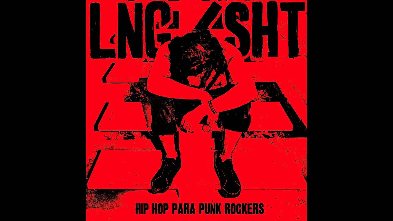 LNG/SHT - Hip Hop Para Punk Rockers | 2009 | (COMPLETO)