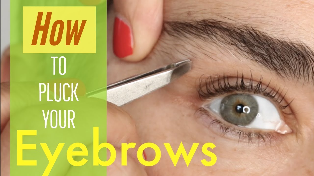 How to pluck your EYEBROWS