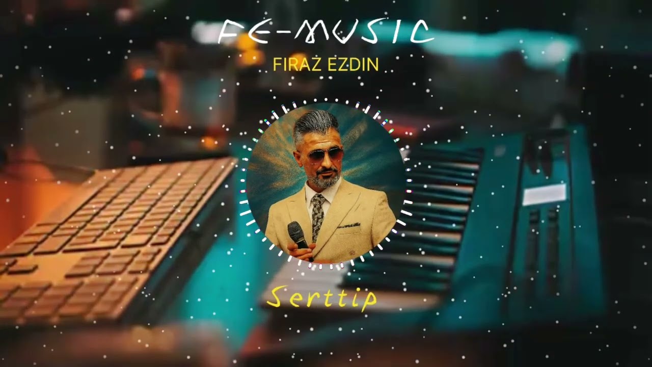 Serttip | EZ TE NADIM MALE DINE [FE-Music]