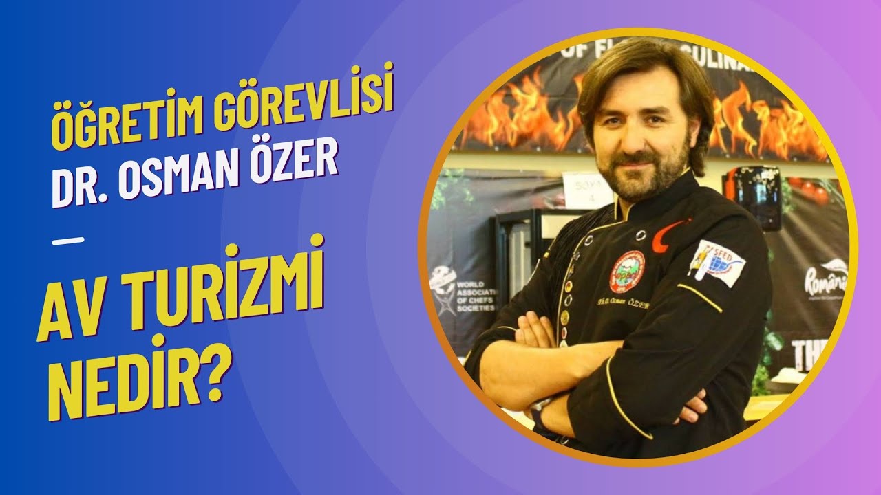 Dr.Osman &Ouml;zer ile &ldquo;Av Turizmi&rdquo; Nedir?