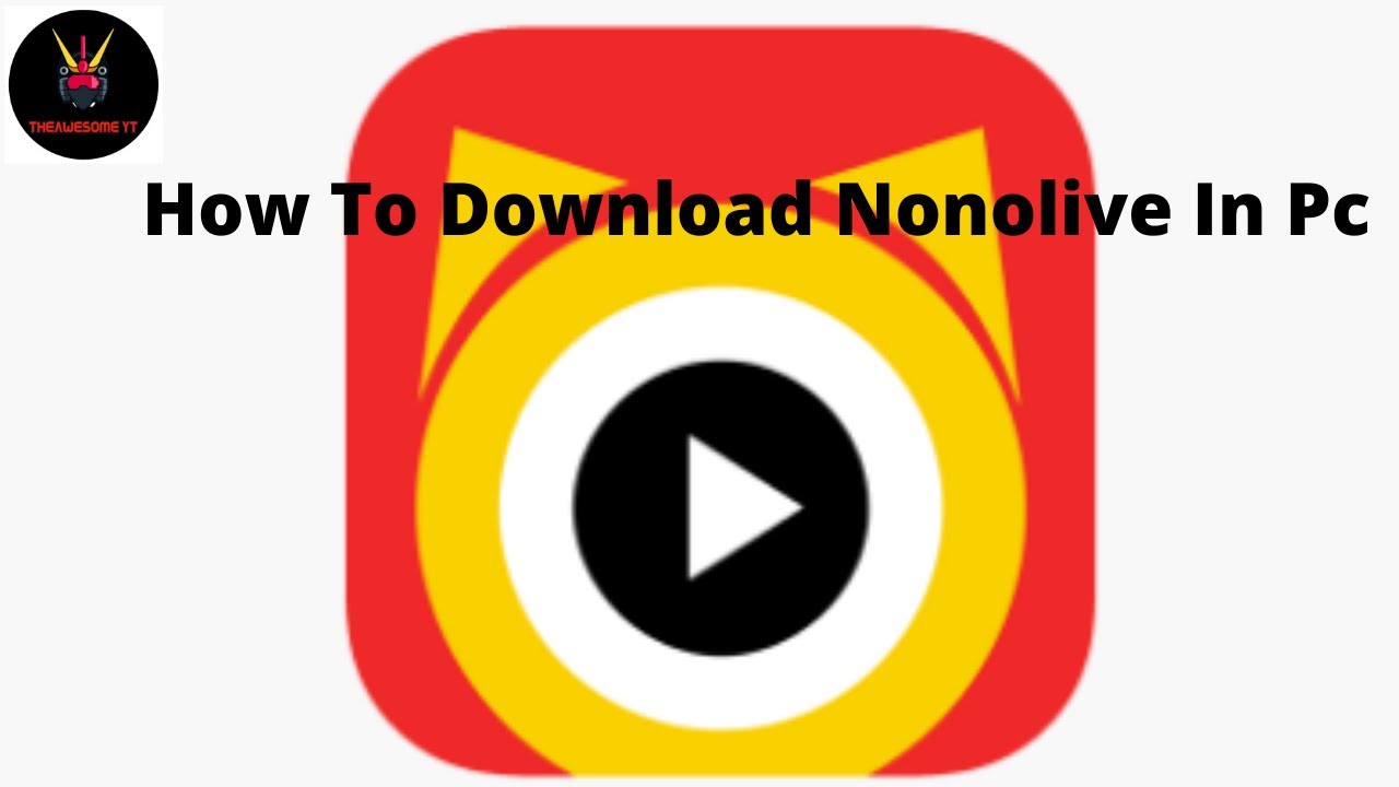 How to install Nonolive in pc.