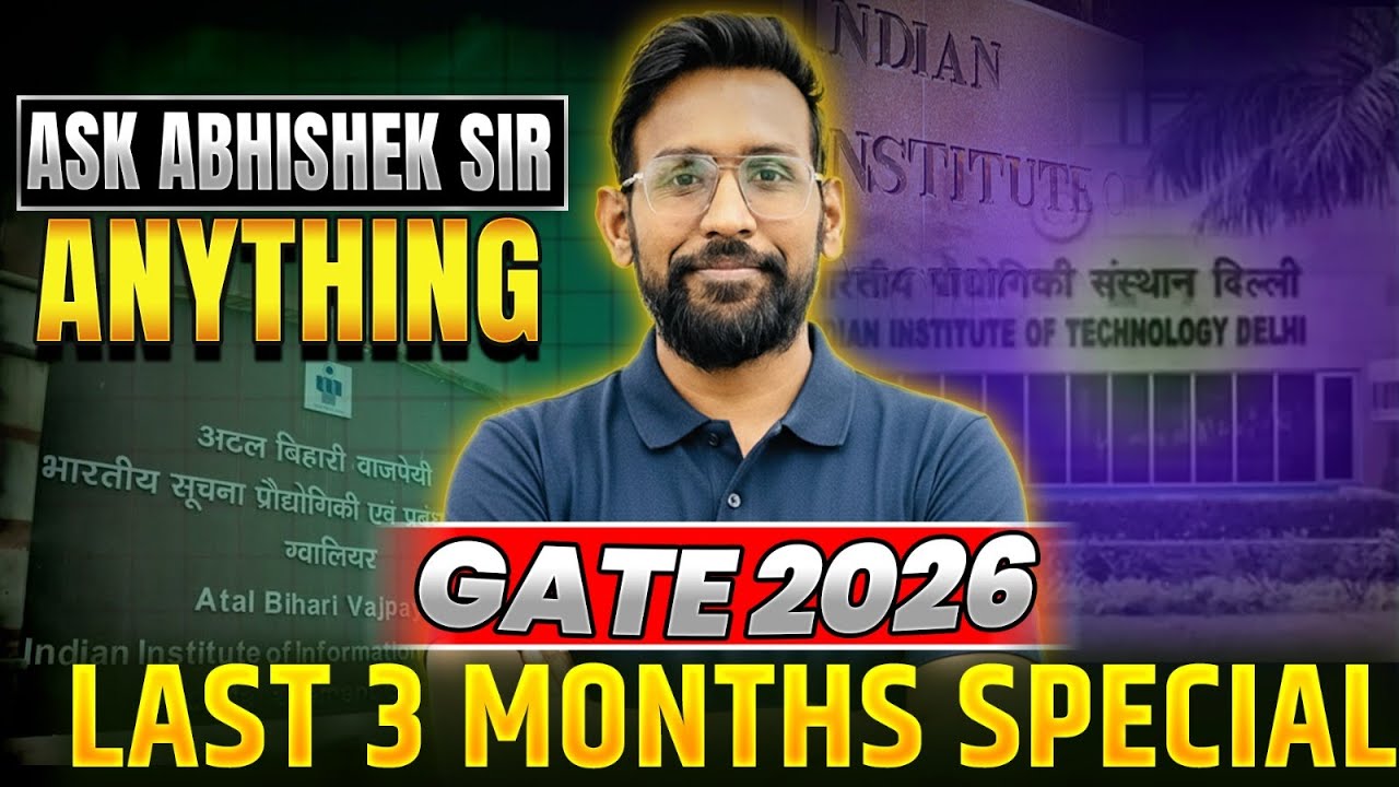 ASK ABHISHEK SIR ANYTHING &ndash; GATE PREPARATION AMA SESSION (LIVE Q&A) #gate2026 #gatepreparation 