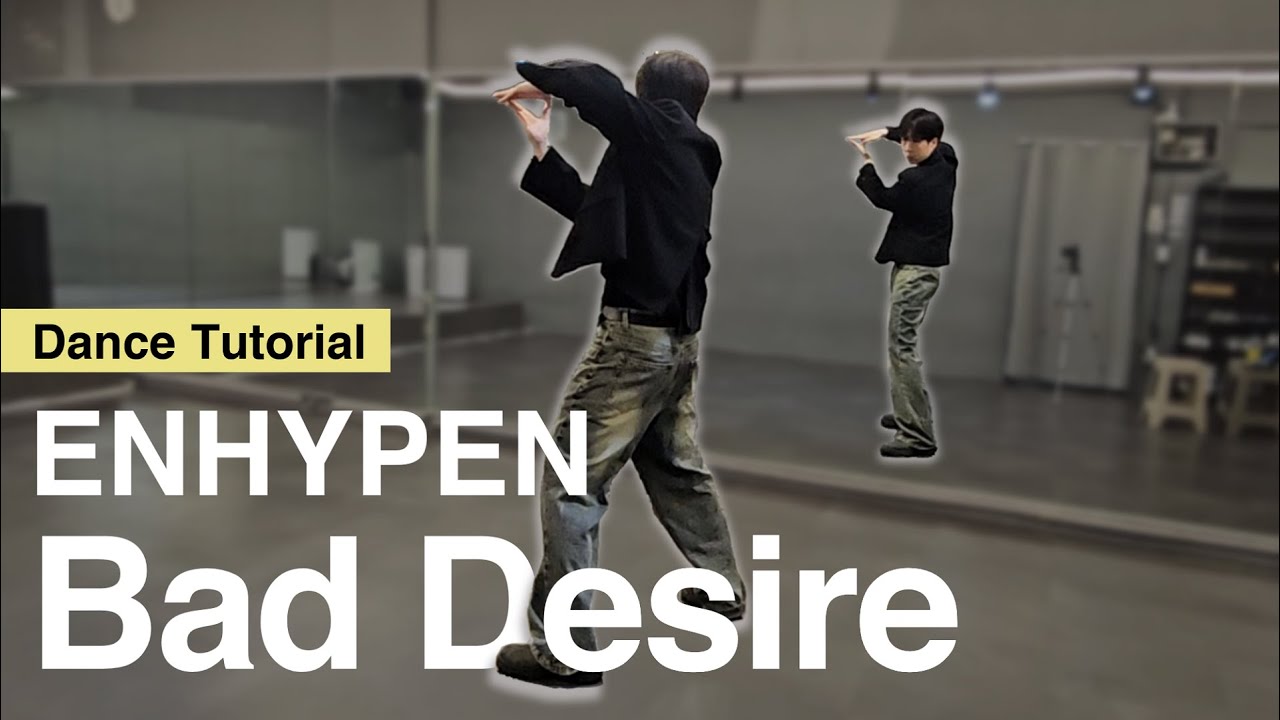 [EN/JP][Tutorial] ENHYPEN (엔하이픈) 'Bad Desire'｜Mirrored｜Explained｜English Count｜Tutorial｜안무배우기｜거울모드