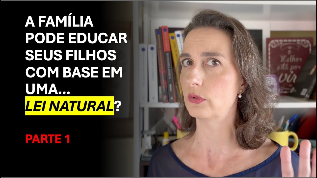 Há Direito à Educação Domiciliar por Lei Natural? - PARTE 1