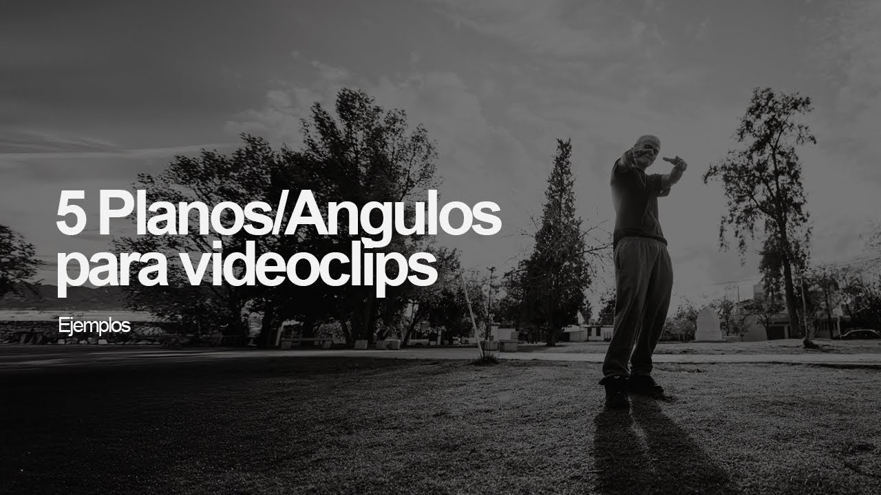 5 PLANOS para filmar VIDEOCLIPS musicales