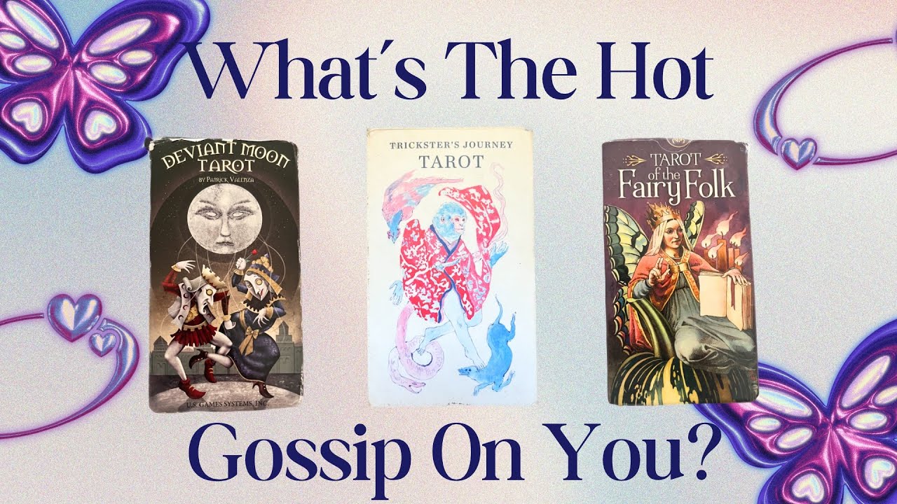 What’s the gossip on you, loves? Pick a card tarot