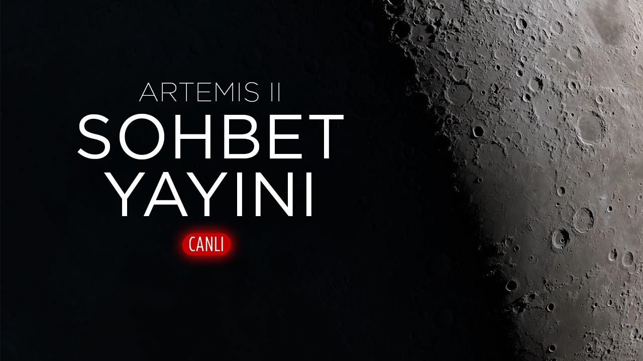 SOHBET & ARTEMIS II TAKİP YAYINI -  (CANLI YAYIN)