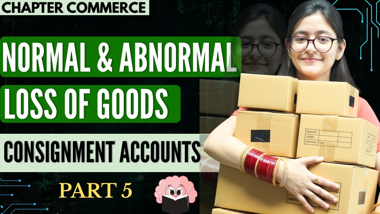 Treatment Of Normal & Abnormal Loss Of Goods | Part 5 | Consignment Accounts | Financial Accounting
