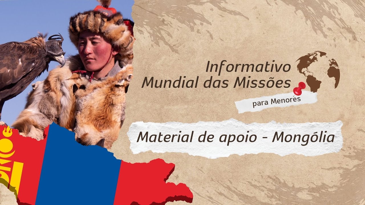 Informativo Mundial das Missões - Material de Apoio - Mongólia - 1° Tri.  2025