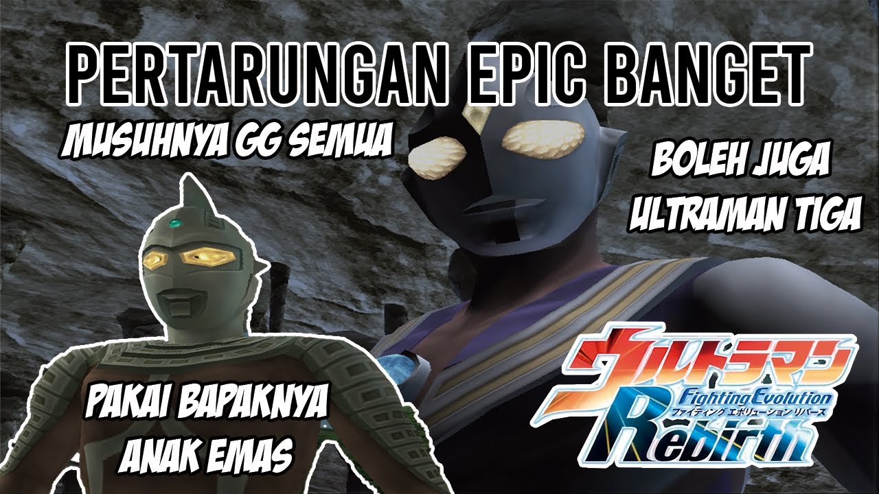 AKHIRNYA NGAK CUPU LAGI WKWK !! - Ultraman Fighting Evolution Rebirth Indonesia Part 2