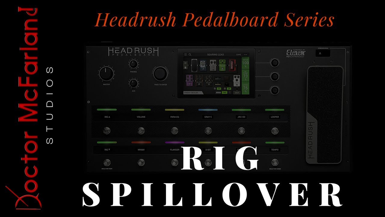 Headrush Pedalboard Series-Rig Spillover