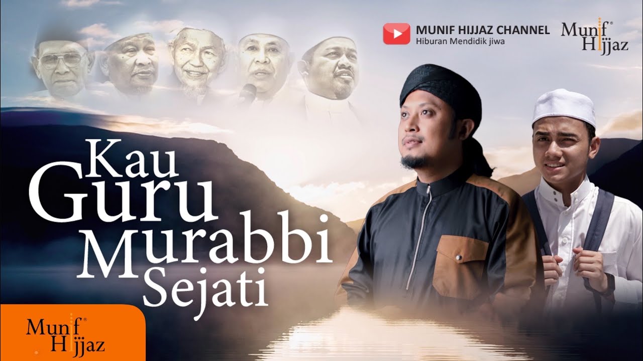 Munif Hijjaz ~ Kau Guru Murabbi Sejati (Official Music Video)