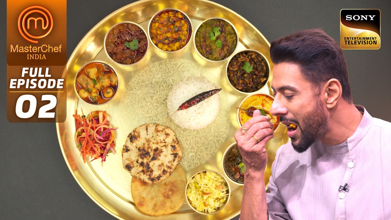 MasterChef India | New Season | इस Bundeli Thali में Chefs को आया बदलते देश का स्वाद| Full Episode 2