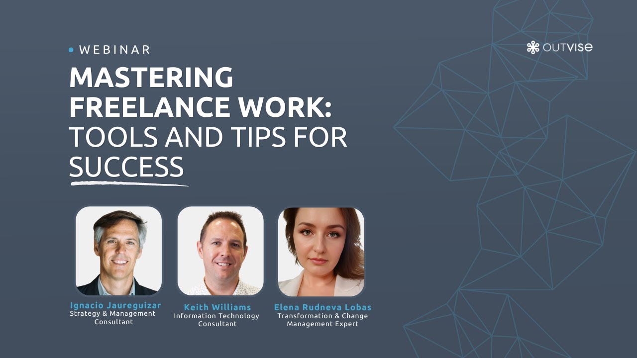 Outvise Webinar - Mastering Freelance Work: Tools and Tips for Success
