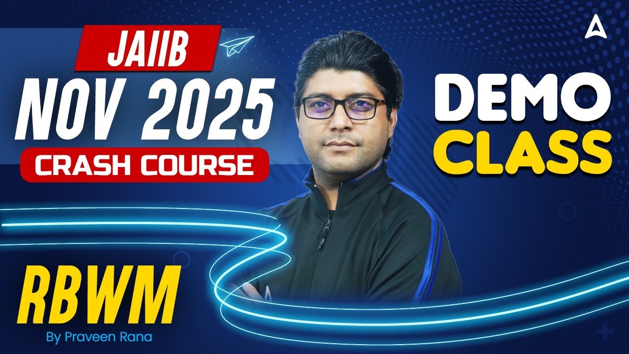 JAIIB NOV 2025 | CRASH COURSE | RBWM DEMO CLASS BY PRAVEEN RANA