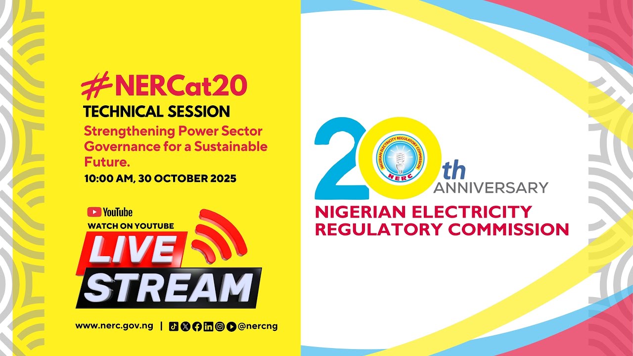 LIVE: NERC@20 Technical Session | Strengthening Power Sector Governance for a Sustainable Future.