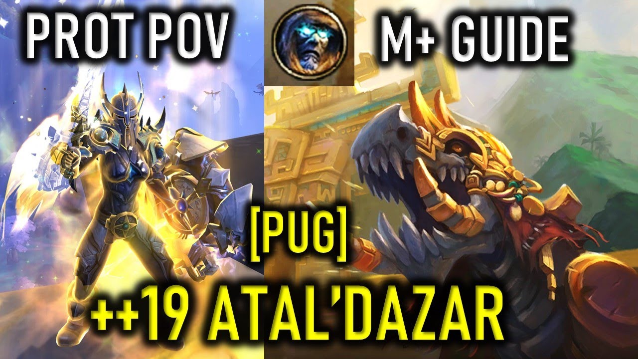 +19 ATAL'DAZAR (AD) SEASON 3 MYTHIC PLUS (M+) GUIDE | PROT PALADIN TANK | DRAGONFLIGHT TYRANNICAL