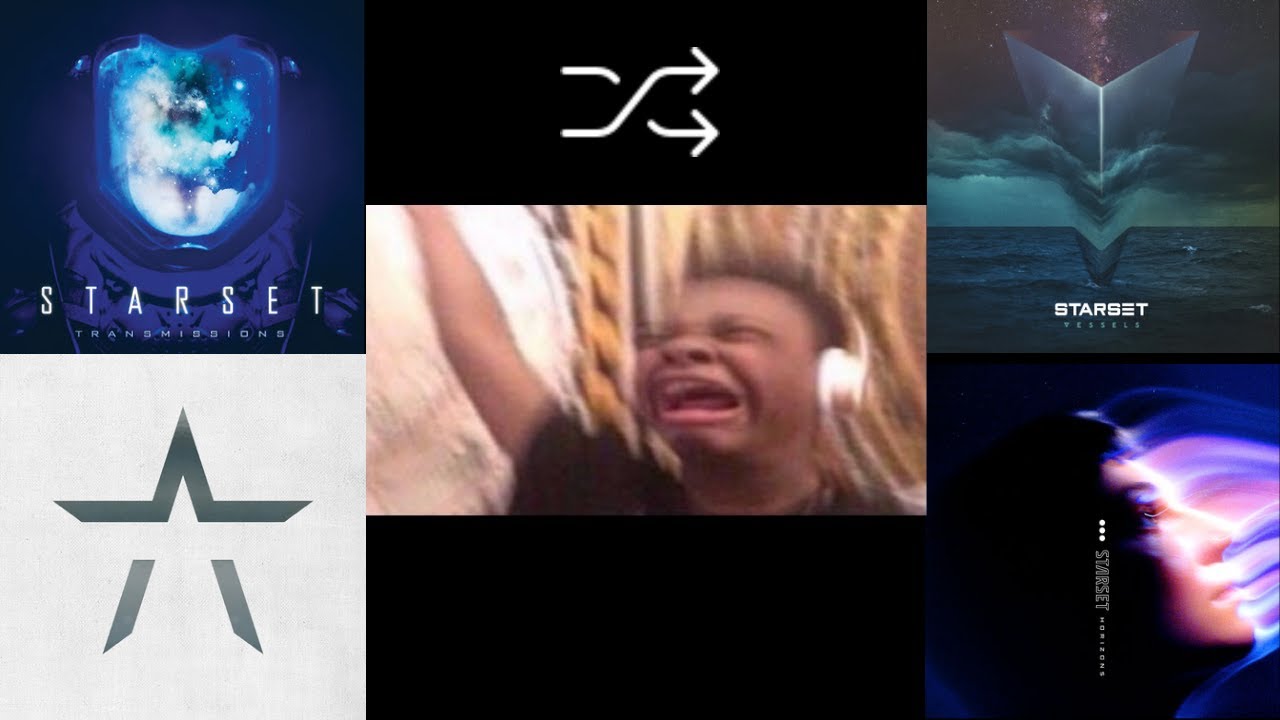 Listening to Starset On Shuffle Be Like: