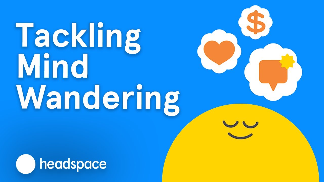 Easy Steps to Tackle Mind Wandering | Expert Videos