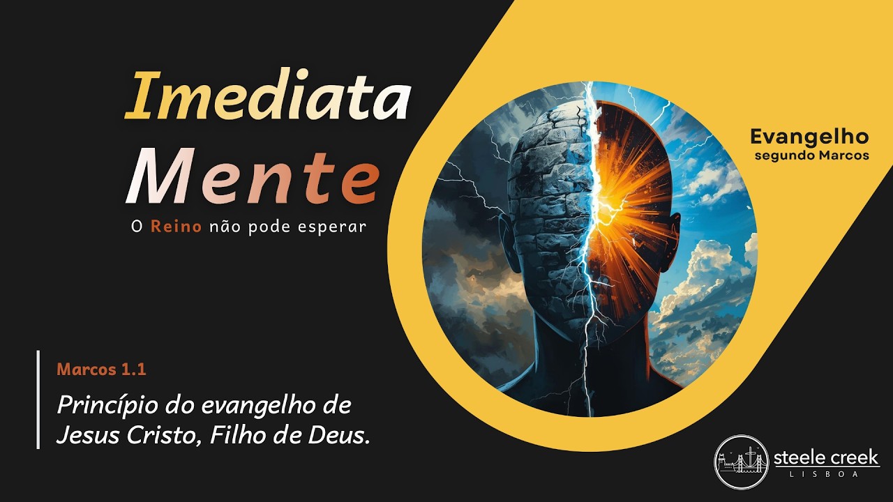 ImediataMente - O Princípio das Boas Novas [Marcos 1.1]