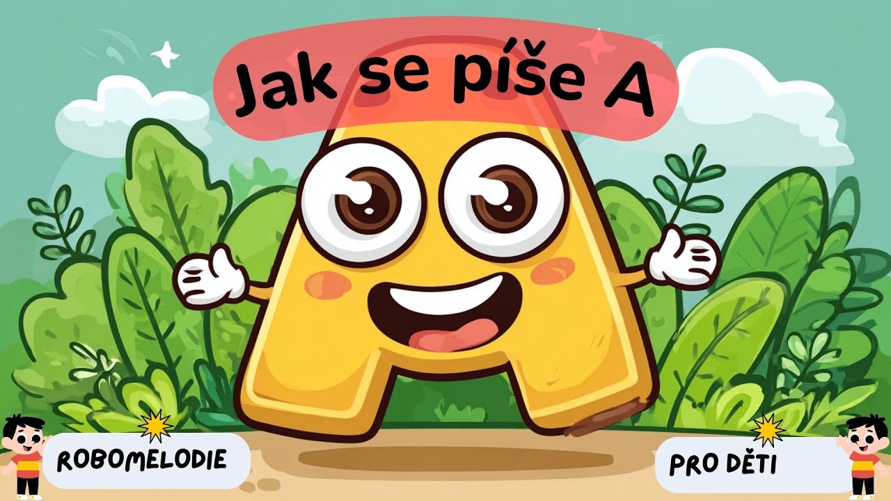 🅰️ Jak se píše A 🅰️  DĚTSKÁ písnička 🎵