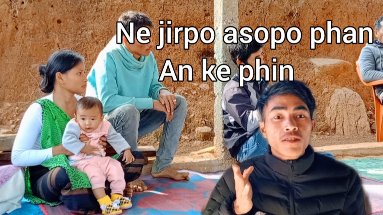 Ne jirpo asopo phan an k phin || @George karbi #seo ...
