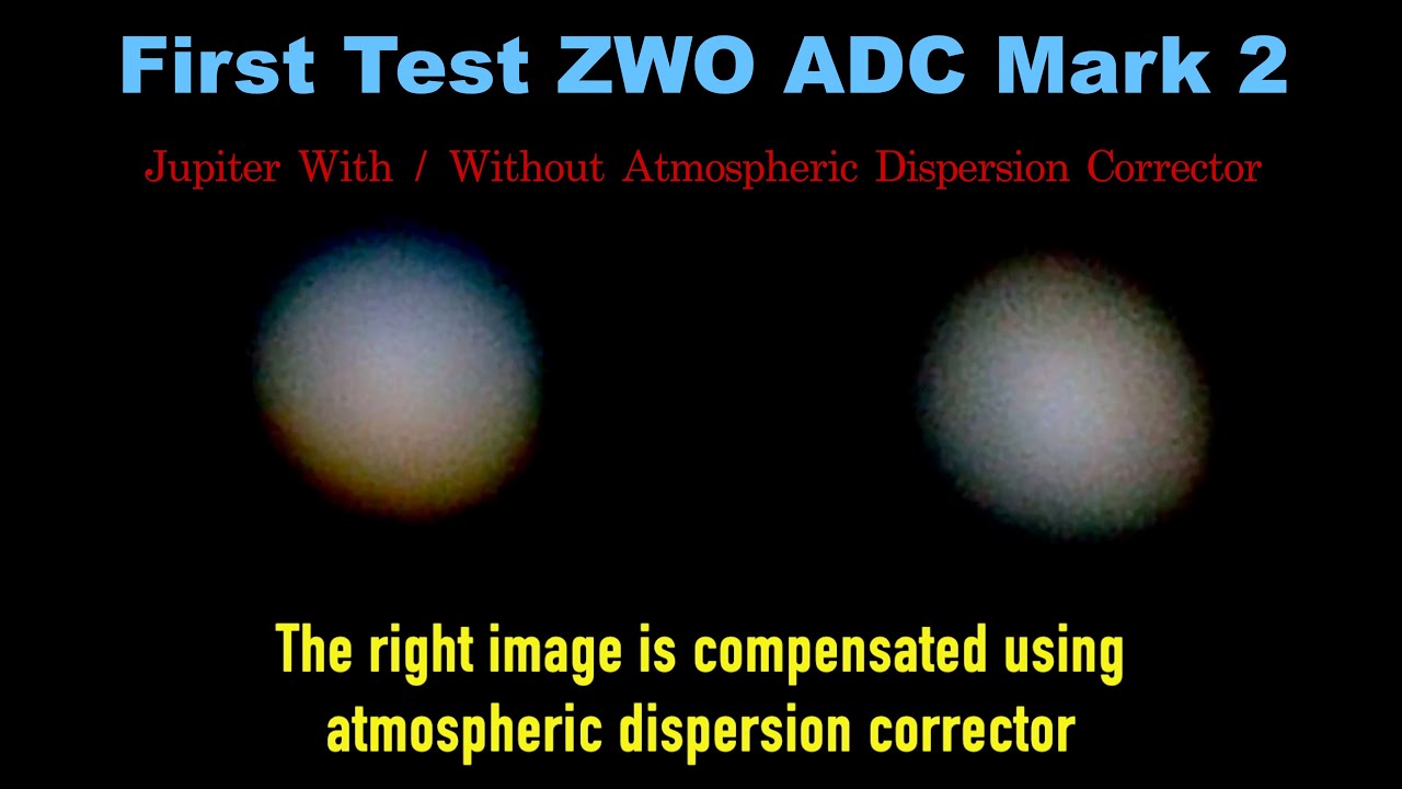 First Test ZWO Atmospheric Dispersion Corrector Mark 2 - Jupiter With/Without ADC