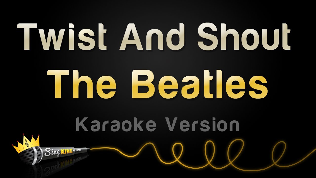 The Beatles - Twist And Shout (Karaoke Version)