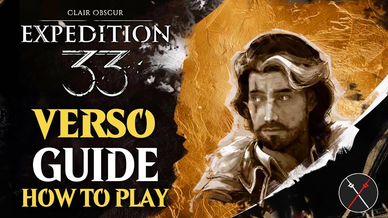 Clair Obscur Expedition 33 Verso Guide -  How to Play Verso (Build Tips)
