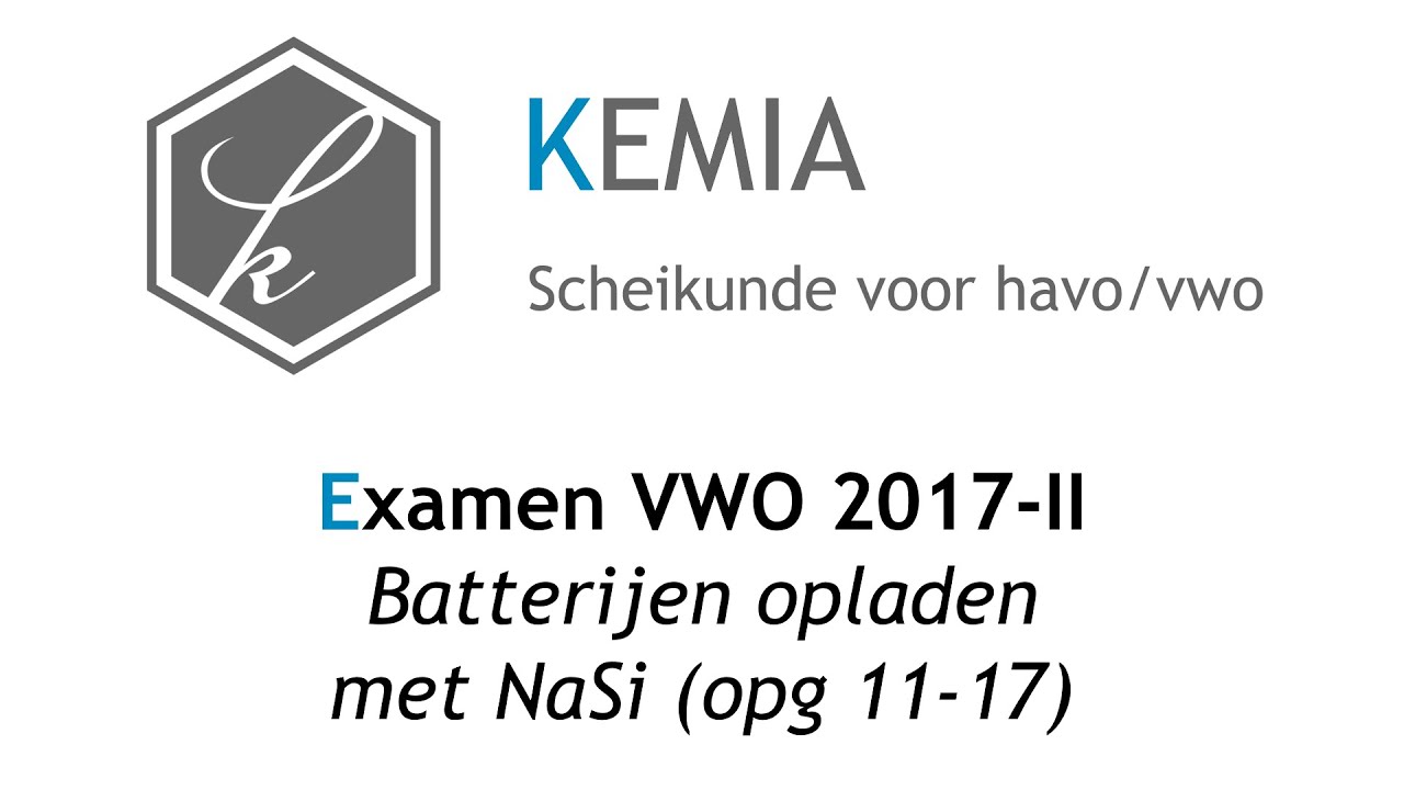 Examen scheikunde VWO 2017-II: Batterijen opladen met NaSi (opg 11-17)