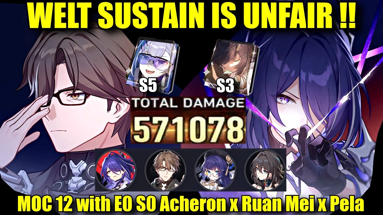 WELT SUSTAIN ПРОСТО НЕСПРАВЕДЛИВ!! x E0 S0 Acheron x Ruan Mei Team MOC 12 Showcase (F2P LC)