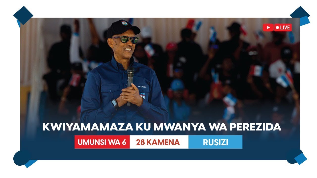 Kurikira igikorwa cyo kwiyamamaza ku mwanya wa Perezida cy'Umukandida wa FPR Inkotanyi |  Rusizi