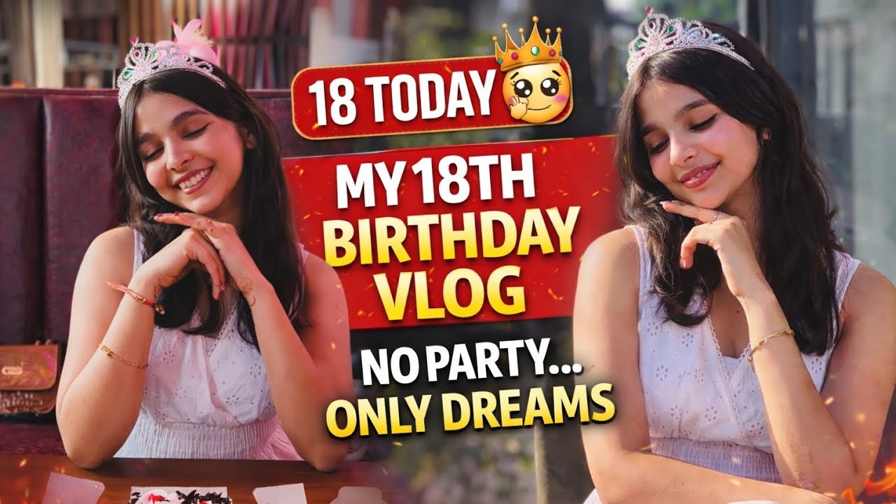 18th birthday vlog 🥂❤️ #birthday #vlog #18birthday #subscribe #viral #like #comment 