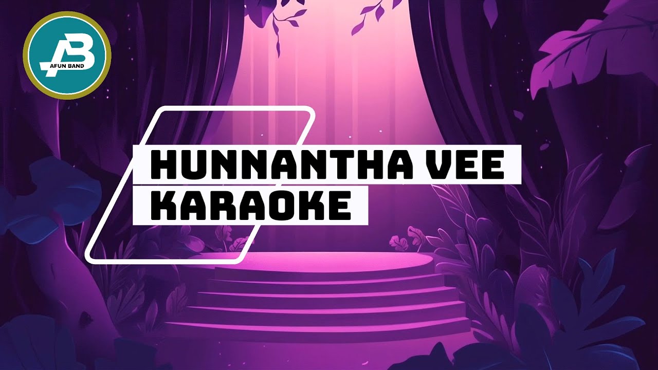 Hunnantha Vee Duet Karaoke
