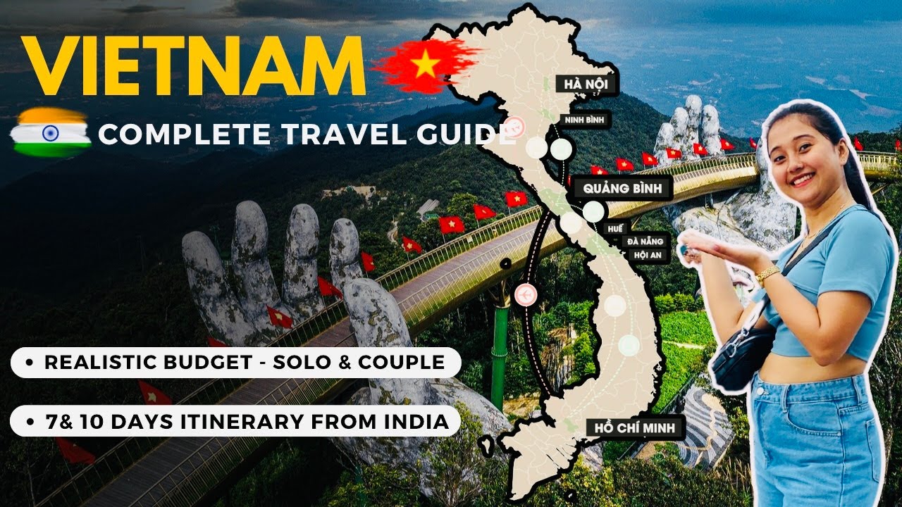 Vietnam🇻🇳 Travel Tips: Budget & Itinerary (7 & 10 Days)