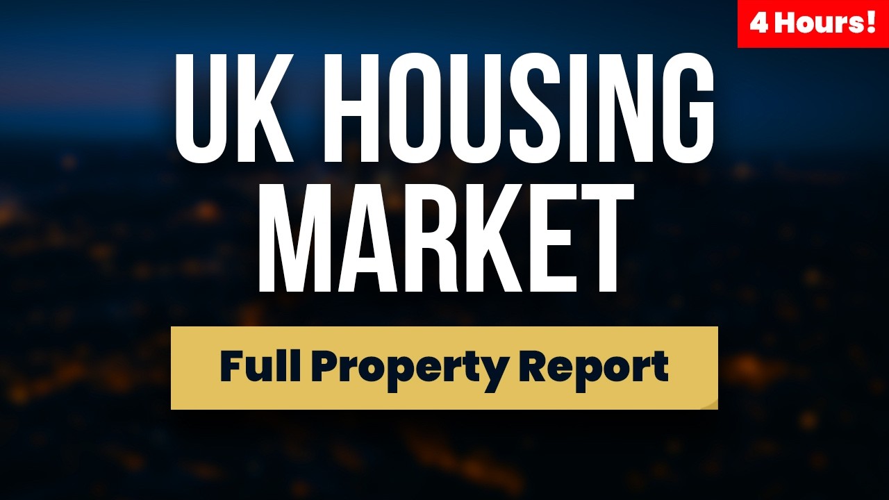 The Complete UK Housing & Economy Report (4-Hour Special Edition!)