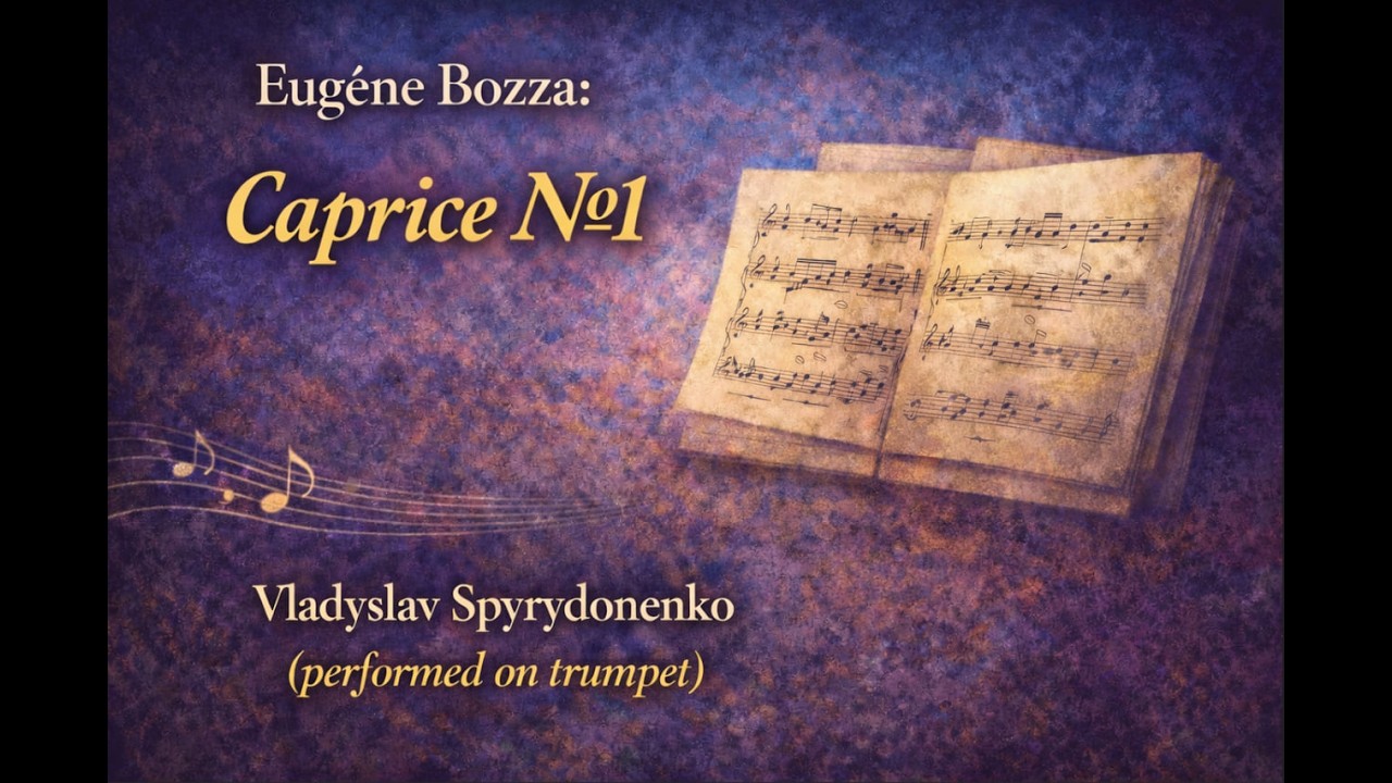 Eugène Bozza: Caprice №1 || Vladyslav Spyrydonenko