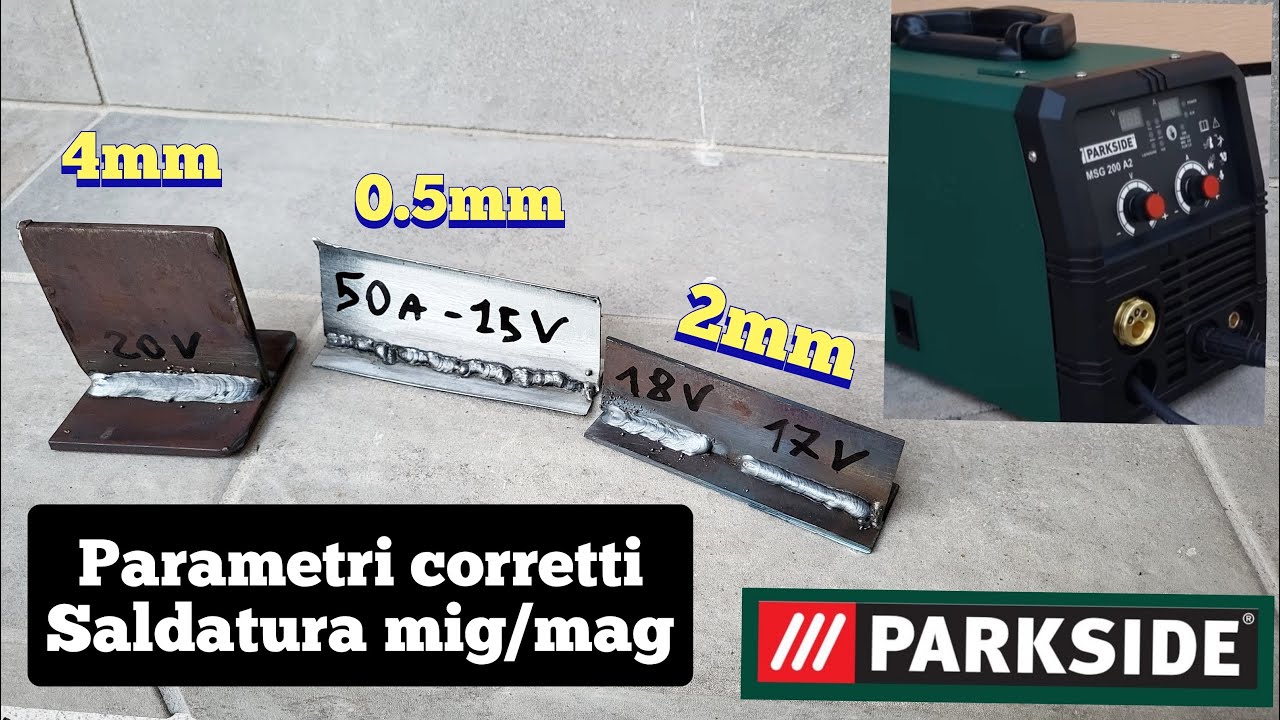 TABELLA PARAMETRI PER UNA CORRETTA SALDATURA MIG MAG MMA TIG WIG AL | PARKSIDE PMSG 200 A2 | WELDING