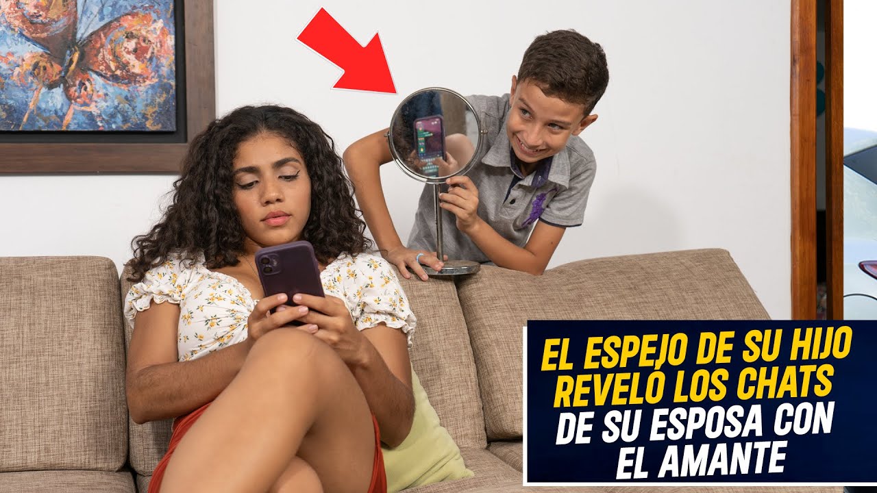 El espejo de su hijo reveló los chats de su esposa con el amante | esposa infiel y desleal